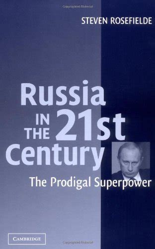 Russia in the 21st Century The Prodigal Superpower Kindle Editon